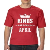 Arti - Тениска за големи мъже - Крале за подарък за рожден ден са родени през април