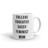 Колеж образована нахална феминистка мама уникален нов кафе чай керамична чаша работа работа оз оз
