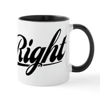 Cafepress - Г -н Right - Oz Ceramic Mug - чаша за новост кафе