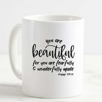 Чаша за кафе, вие сте красива, защото сте страшно чудесно направени псалми Бяла чаша Забавни подаръци за работен офис той я