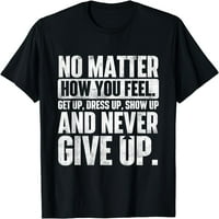 Тениска на мотивационната цитат на мотивацията на цитата на цитата
