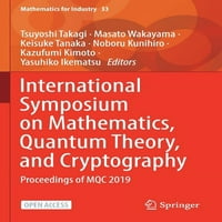 Математика за индустрията: Международен симпозиум по математика, квантова теория и криптография: Материали на MQC