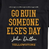 Йелоустоун - Отидете да съсипете някой Elses ден - Графична тениска с къси ръкави за мъже