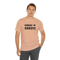 Хората ❤ Роботи - тениска