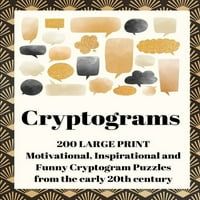 Криптограми: Мотивационни, вдъхновяващи и забавни криптограми от големи печат от началото на 20 век